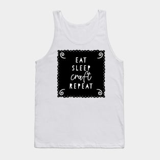 Eat Sleep Craft Repeat Tank Top